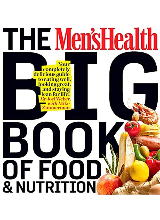 The Men's Health Big Book of Food & Nutrition 