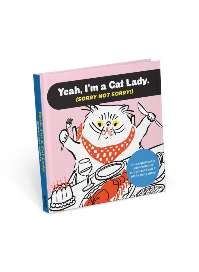 I m a Cat Lady Sorry Not Sorry Book - Hardback