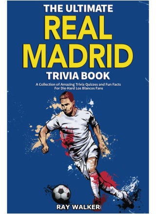 The Ultimate Real Madrid Trivia Book: A Collection of Amazing Trivia Quizzes and Fun Fac - pzsku/Z3328298AEAD88A151541Z/45/1749823305/dabe0b15-71bf-4e21-988c-e06c8cb2e80a