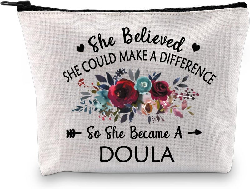 G2TUP Doula Quote Thank you Appreciation Gift She Believe She Could Make A Difference So She Became A Doula Makeup Bag Doula Graduation Cosmetic Bag OBGYN Gift (Became A Doula White Bag)