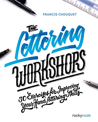 The Lettering Workshops 30 Exercises For Improving Your Hand Lettering Skills 