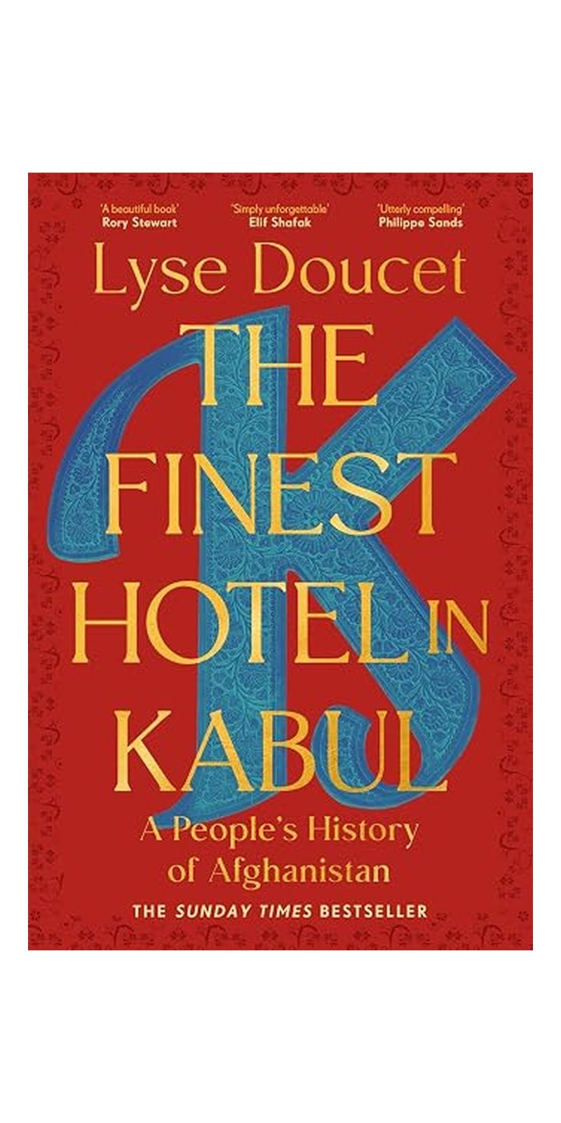 Finest Hotel in Kabul: A People's History of Afghanistan