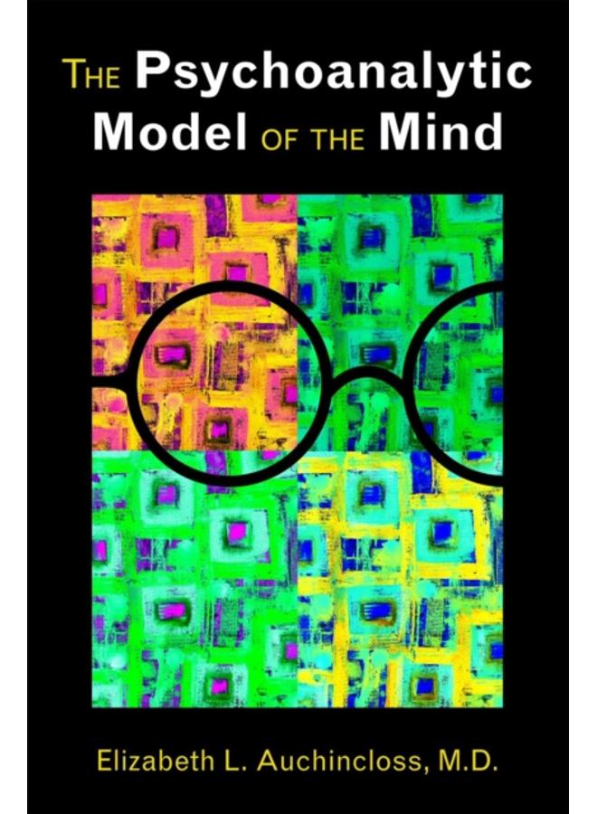 The Psychoanalytic Model of the Mind 
