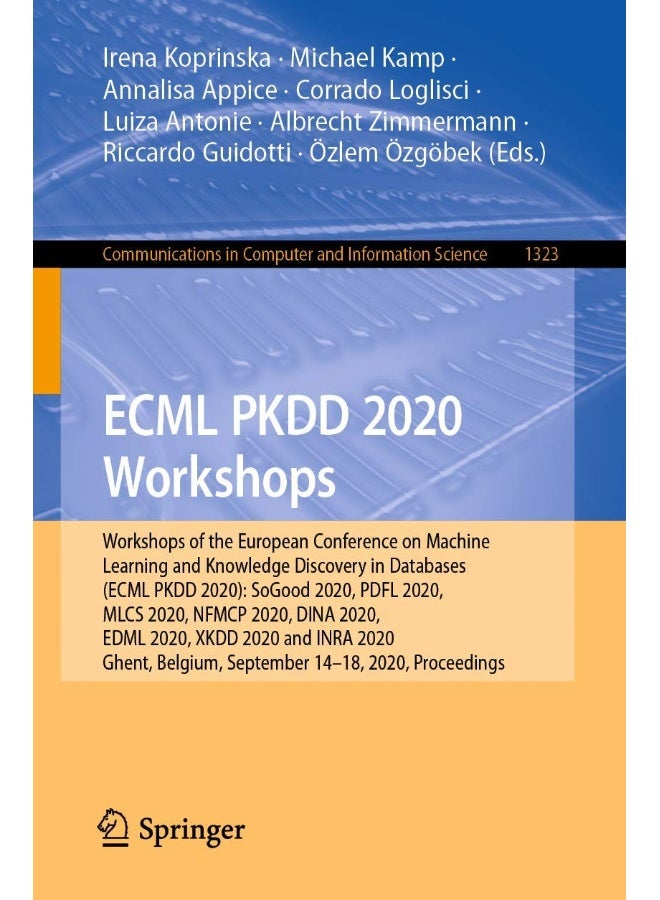 ECML PKDD 2020 Workshops: Joint European Conference, ECML PKDD 2020, Ghent, Belgium, September 14-18, 2020, Proceedings