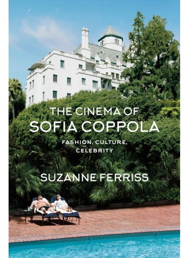 The Cinema of Sofia Coppola Fashion Culture Celebrity - Paperback