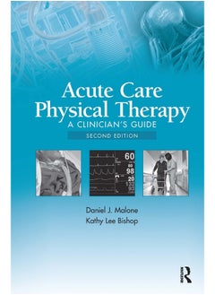 Acute Care Physical Therapy: A Clinician’s Guide 
