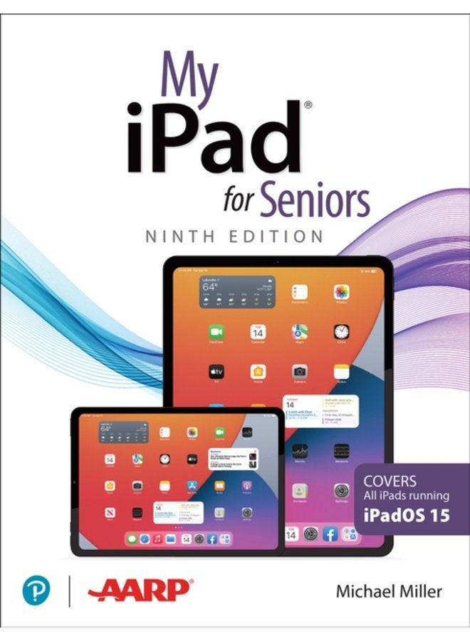 My iPad for Seniors Covers all iPads running iPadOS 15 - Paperback
