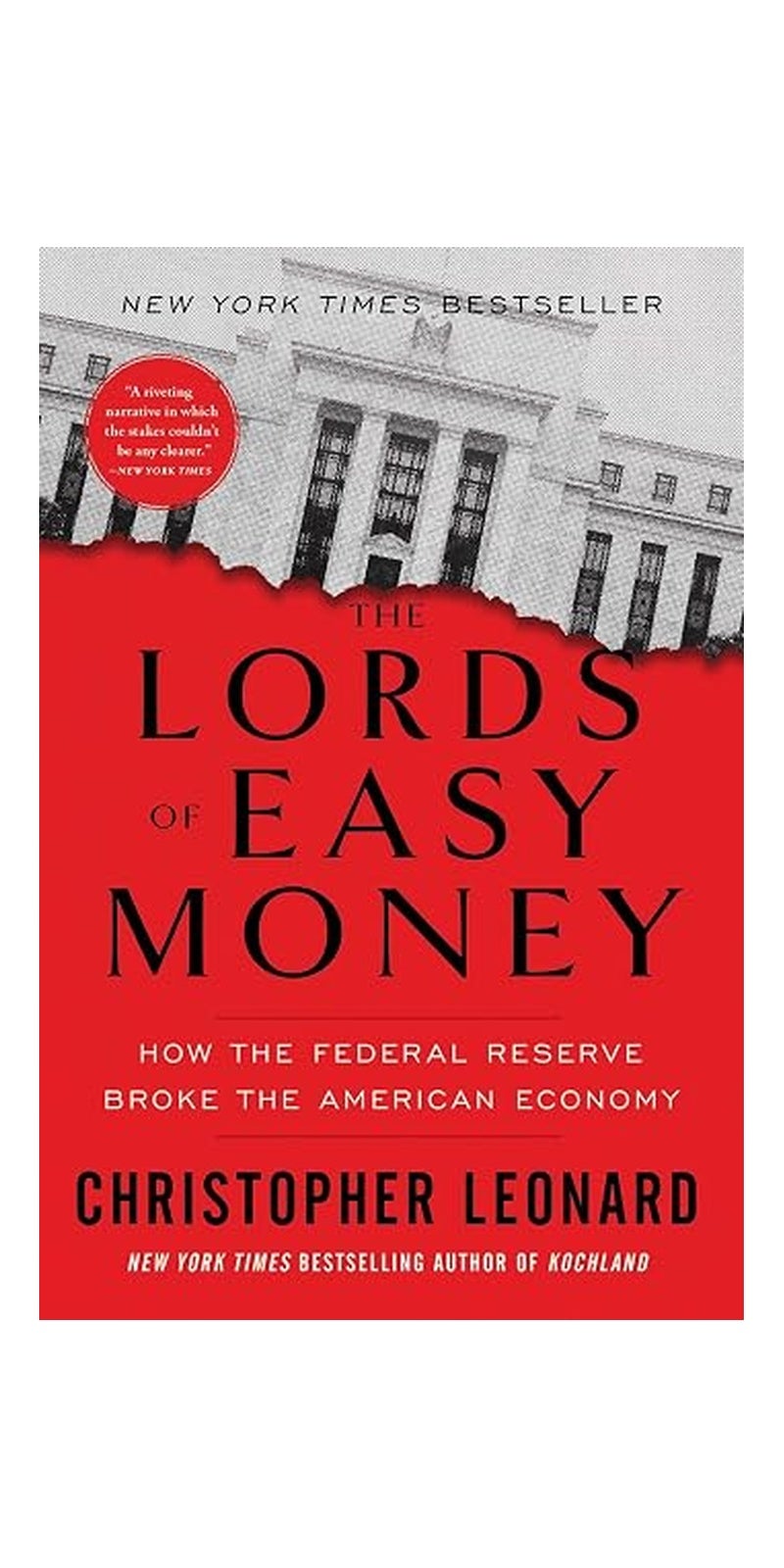 The Lords of Easy Money: How the Federal Reserve Broke the American Economy