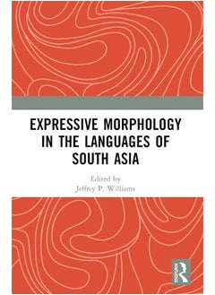 Expressive Morphology in the Languages of South Asia 