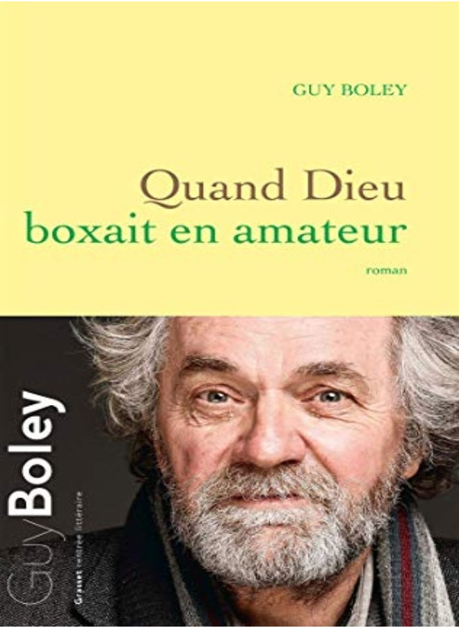 Quand Dieu boxait en amateur: roman 