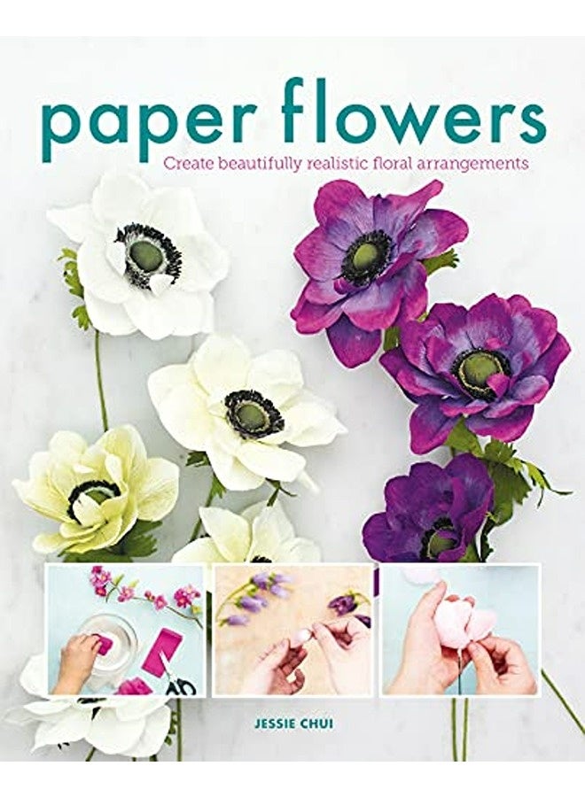 Paper Flowers Create Beautifully Realistic Floral Arrangements