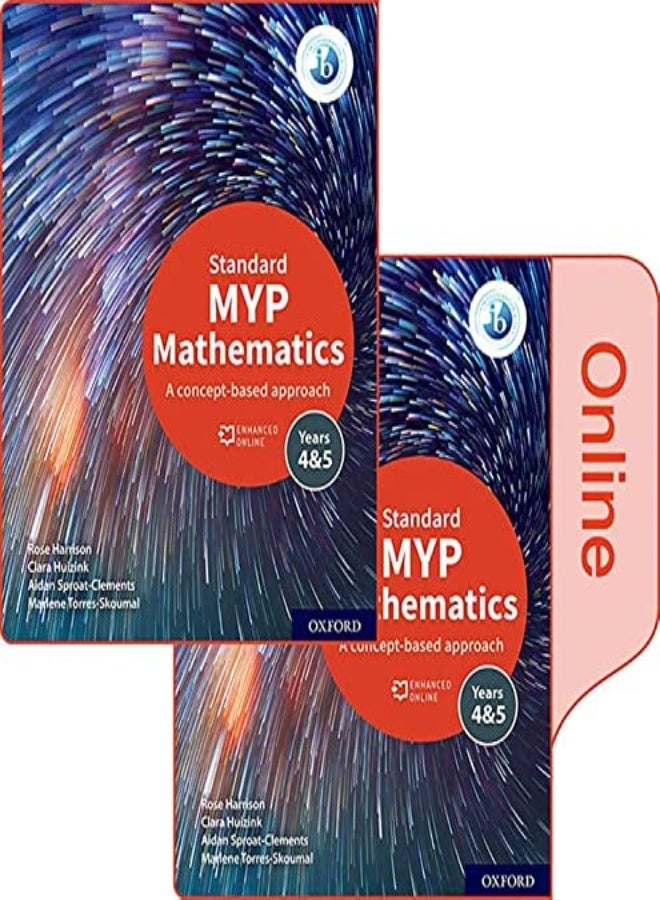 Myp Mathematics 4&5 Standard Print And Enhanced Online Book Pack by Harrison, Rose - Huizink, Clara - Sproat-Clements, Aidan - Torres-Skoumal, Marlene Paperback