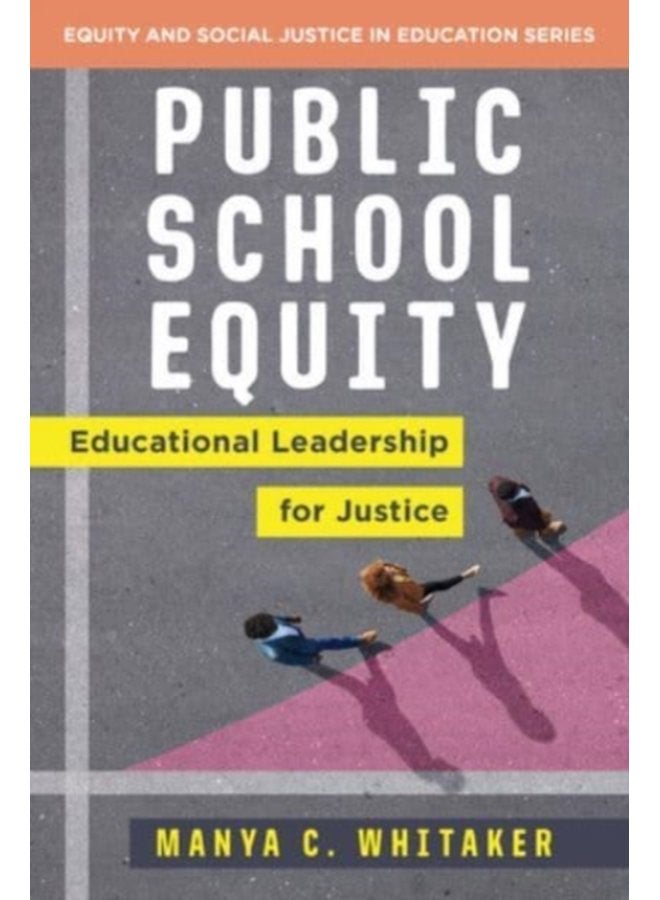Public School Equity Educational Leadership for Justice 0 - Paperback