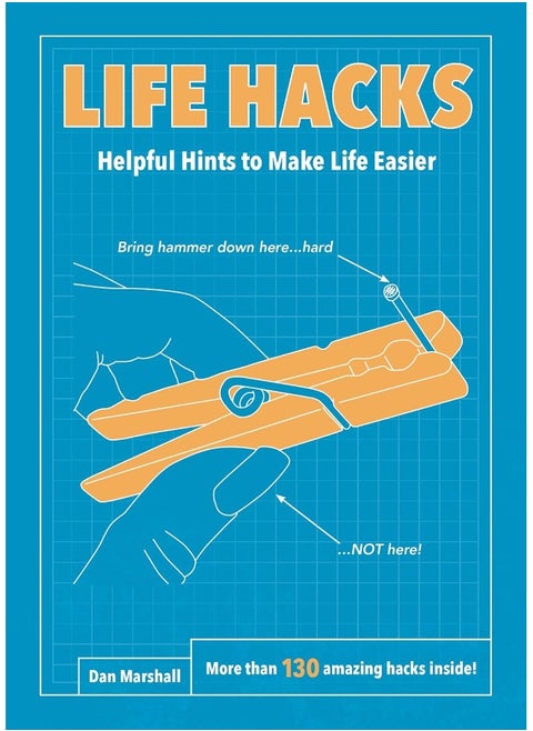 Life Hacks: Helpful Hints to Make Life Easier