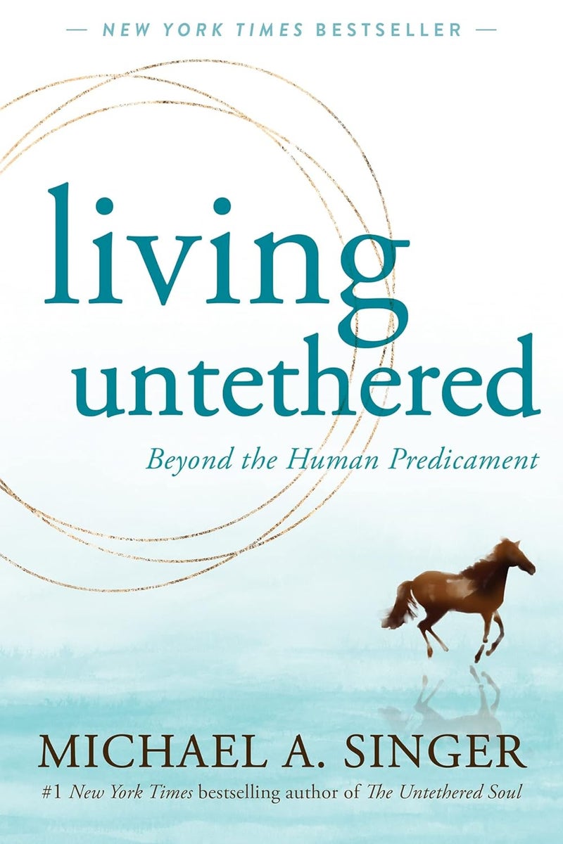 Living Untethered Beyond The Human Predicament By Singer, Michael A. Paperback - Image 1