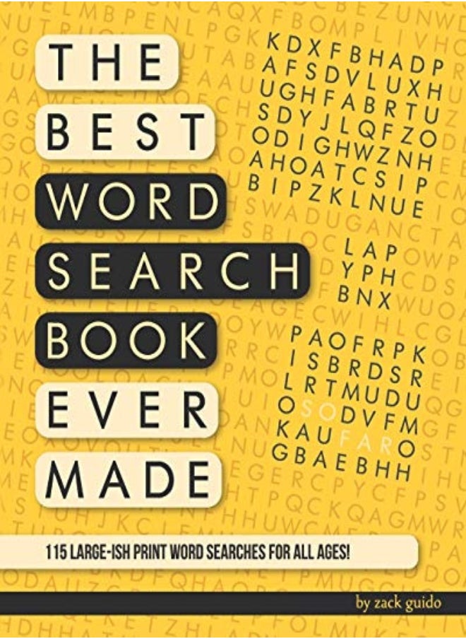The Best Word Search Book Ever Made So Far 115 Word Searches In Largeish Print For All Ages by Guido, Zack Paperback 