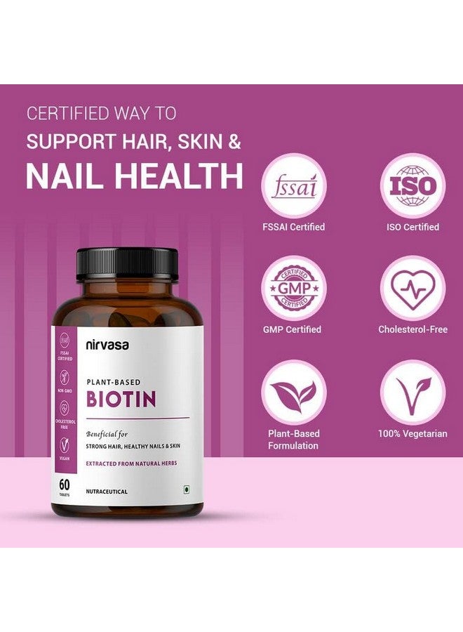 Nirvasa Biotin Tablets for Men & Women | Natural Supplement to Promote Healthier & Shinier Hair Growth, Stronger Nails, Glowing Skin & Immense Strength | 60 Veg Tablets | Pack of 1 (Pack of 1) - Image 5