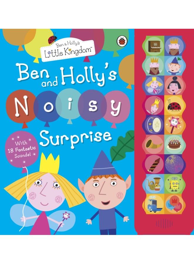 Ben and Holly's Little Kingdom: Ben and Holly's Noisy Surprise