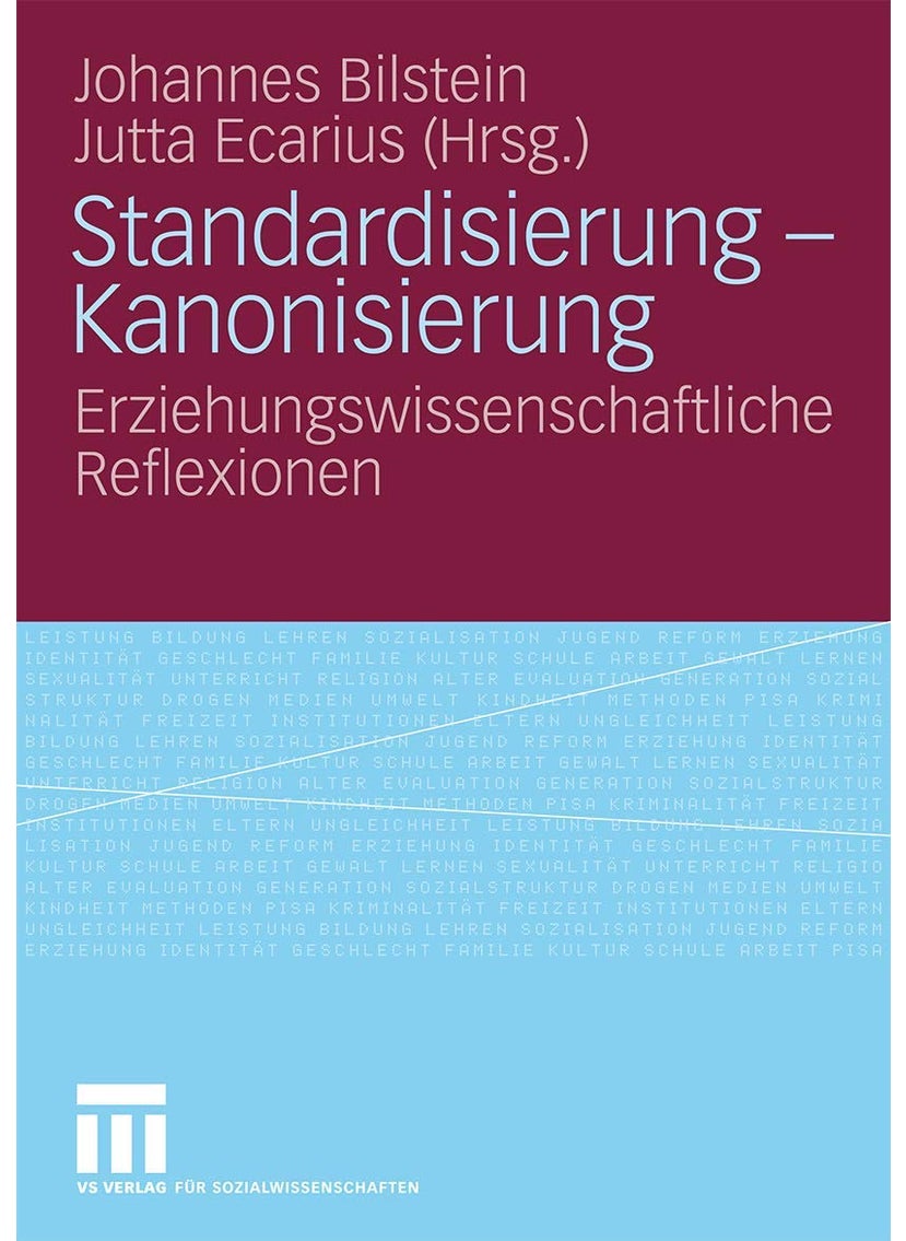 Standardisierung - Kanonisierung: Erziehungswissenschaftliche Reflexionen 