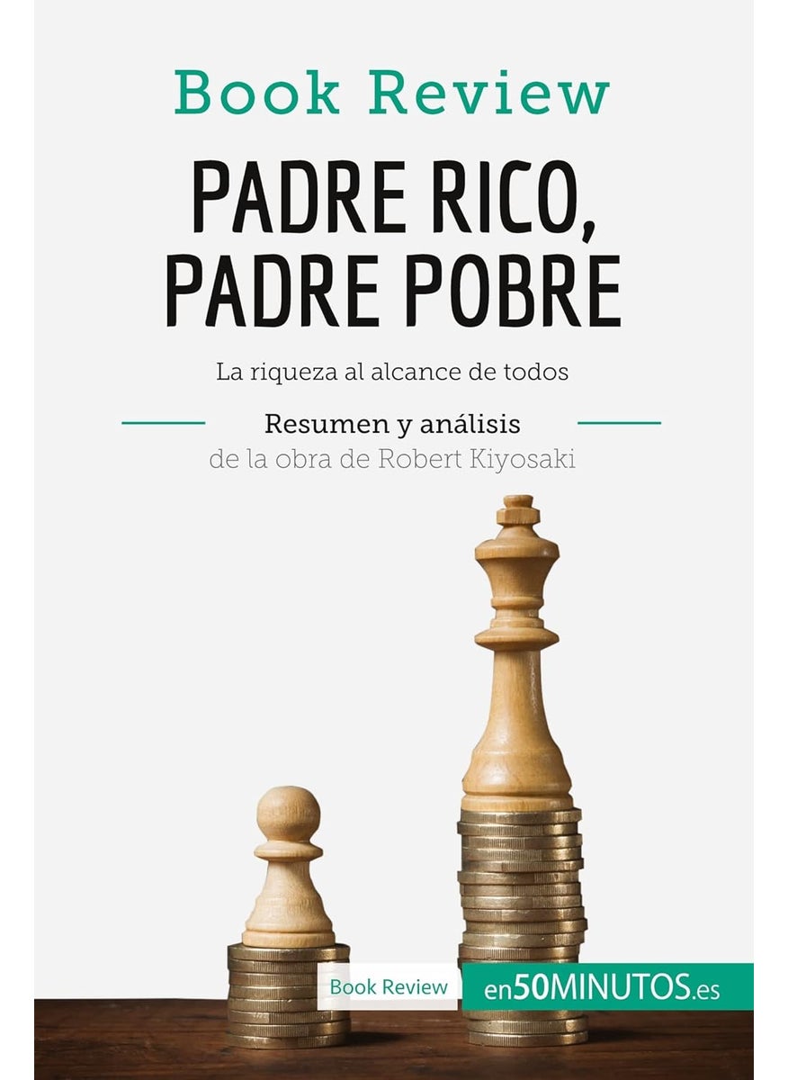 Padre Rico, Padre Pobre de Robert Kiyosaki (Anális: La riqueza al alcance de todos  - Image 1