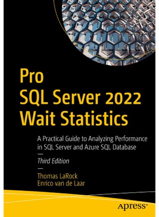 Pro SQL Server 2022 Wait Statistics: A Practical Guide to Analyzing Performance in SQL Server and Azure SQL Database - pzsku/Z33756F71D1F99AD9A6BEZ/45/_/1742466796/a030158a-2a67-4811-aa53-72096c8f1698