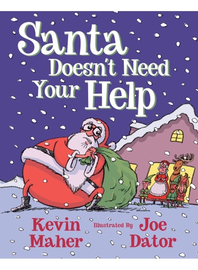 Santa Doesn t Need Your Help - Paperback
