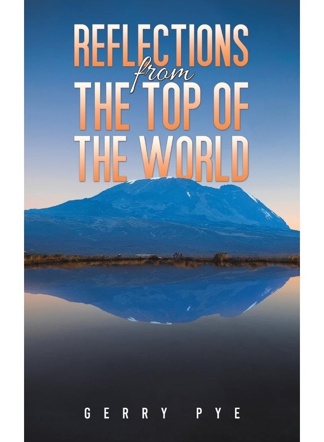 Reflections from the Top of the World 