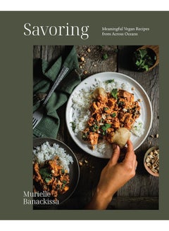 Savoring: Meaningful Vegan Recipes from Across Oceans 
