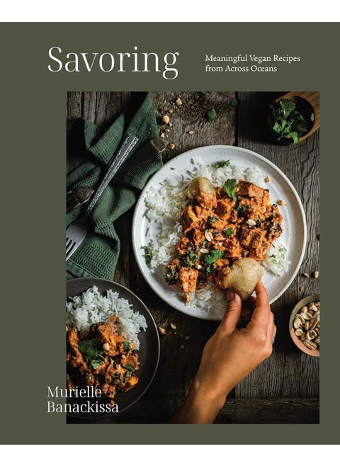 Savoring: Meaningful Vegan Recipes from Across Oceans