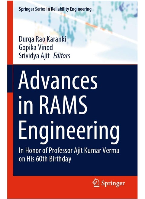Advances in RAMS Engineering: In Honor of Professor Ajit Kumar Verma on His 60th Birthday