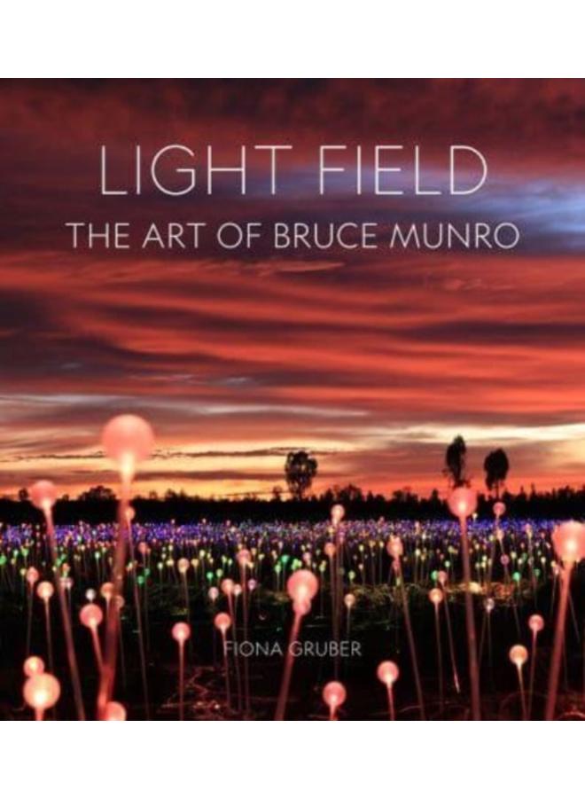 Light Field : The Art of Bruce Munro 