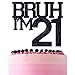 ZACHAKO Black Glitter Bruh Im 21 Cake Topper Happy 21st BirthdayBro Im 21 Funny 21st Birthday Party Decorations Supplies - Image 2
