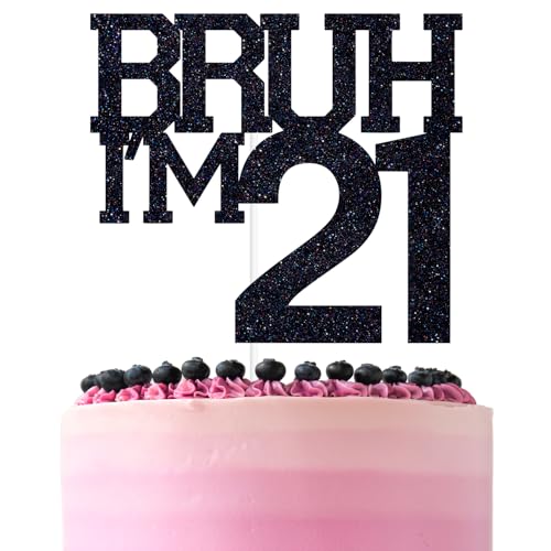 ZACHAKO Black Glitter Bruh Im 21 Cake Topper Happy 21st BirthdayBro Im 21 Funny 21st Birthday Party Decorations Supplies - Image 1