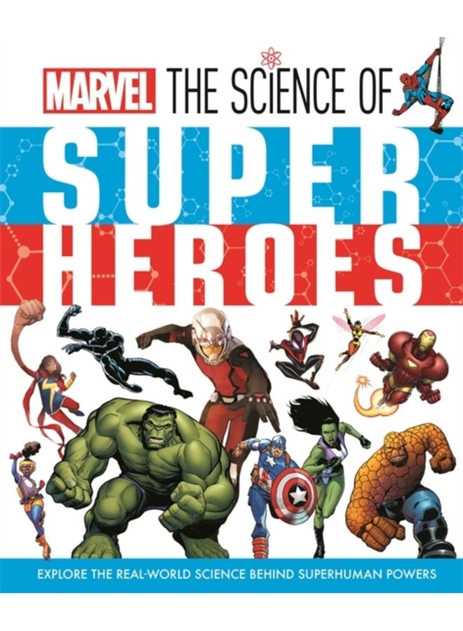 Marvel The Science of Super Heroes - Hardback