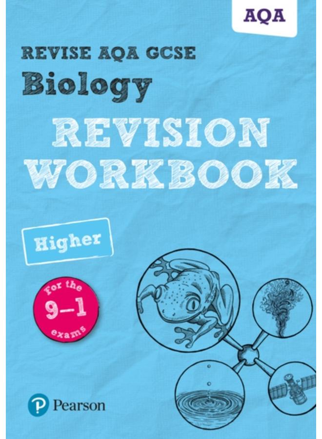 Pearson REVISE AQA GCSE (9-1) Biology Higher Revision Workbook: For 2024 and 2025 assessments and exams (Revise AQA GCSE Science 16) 
