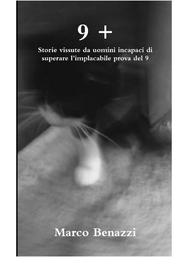 9 + - storie vissute da uomini incapaci di superare l'implacabile prova del 9  - Image 1