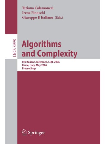 Algorithms and Complexity: 6th Italian Conference, CIAC 2006, Rome, Italy, May 29-31, 2006, Proceedings - pzsku/Z338E69ABA2878BA4516FZ/45/1749041566/ccf188fc-f94f-4900-843f-6e6c87b7d162