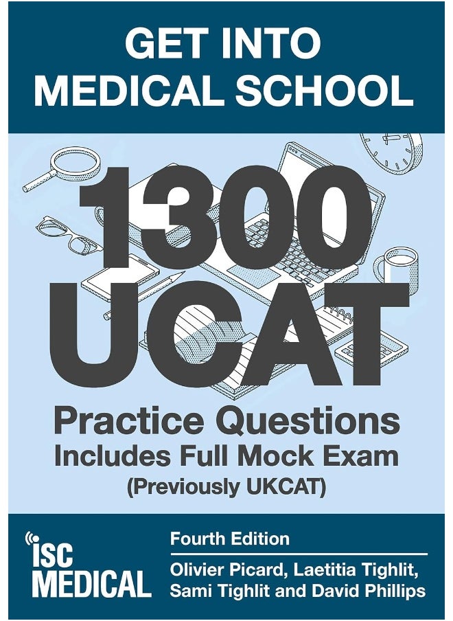 Get into Medical School - 1300 UCAT Practice Questions. Includes Full Mock Exam: (Previously UKCAT) 