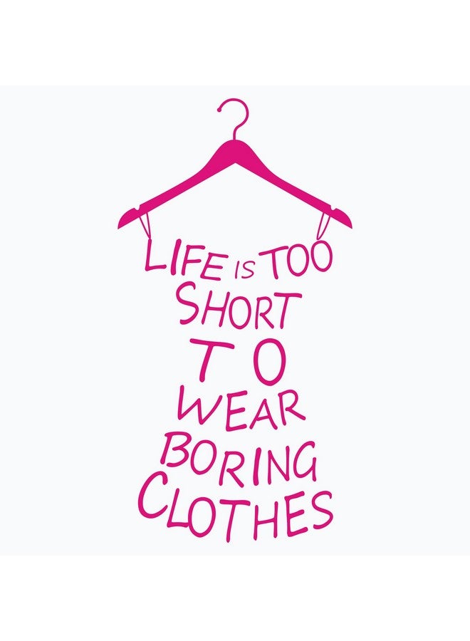 SWORNA Proverb Series Life Is Too Short to WearFashion Lady's Removable Vinyl Wall Art Decor Mural Decal Lettering Saying Quote Sticker Bedroom Fitting Living Room Fashion Store 23''H X 11'' W - Image 1