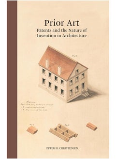 Prior Art: Patents and the Nature of Invention in Architecture  - Image 1