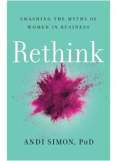 Rethink: Smashing the Myths of Women in Business 