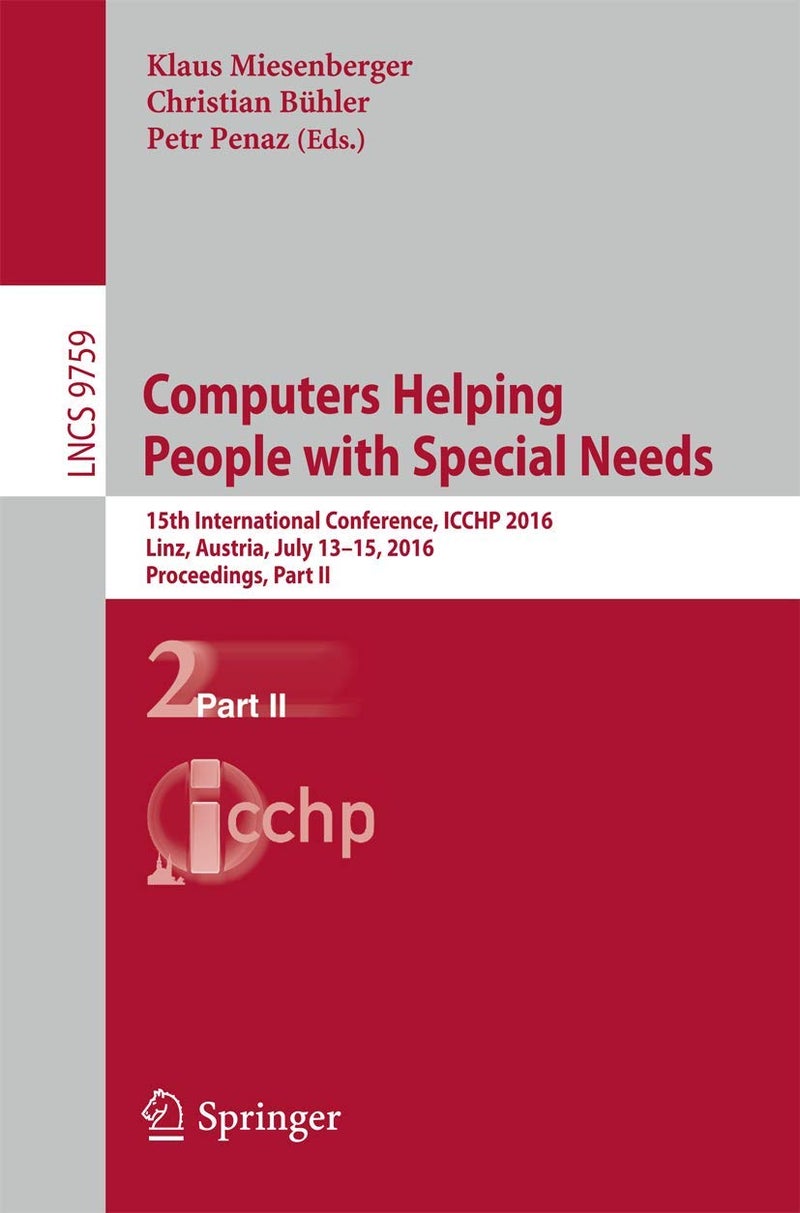 Computers Helping People with Special Needs: 15th International Conference, ICCHP 2016, Linz, Austria, July 13-15, 2016, Proceedings, Part II 