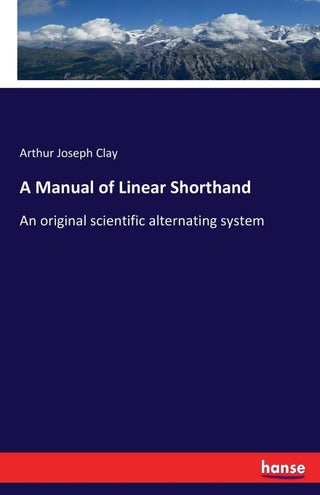 A Manual of Linear Shorthand: An original scientific alternating system - pzsku/Z3397FA5FE660166FDED0Z/45/1749035310/5fd4eca8-ec73-4846-af88-7814ff7667ec