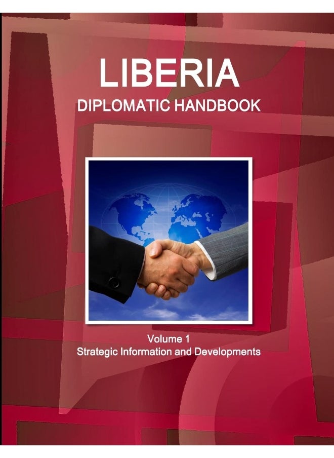Liberia Diplomatic Handbook Volume 1 Strategic Information and Developments  - Image 1