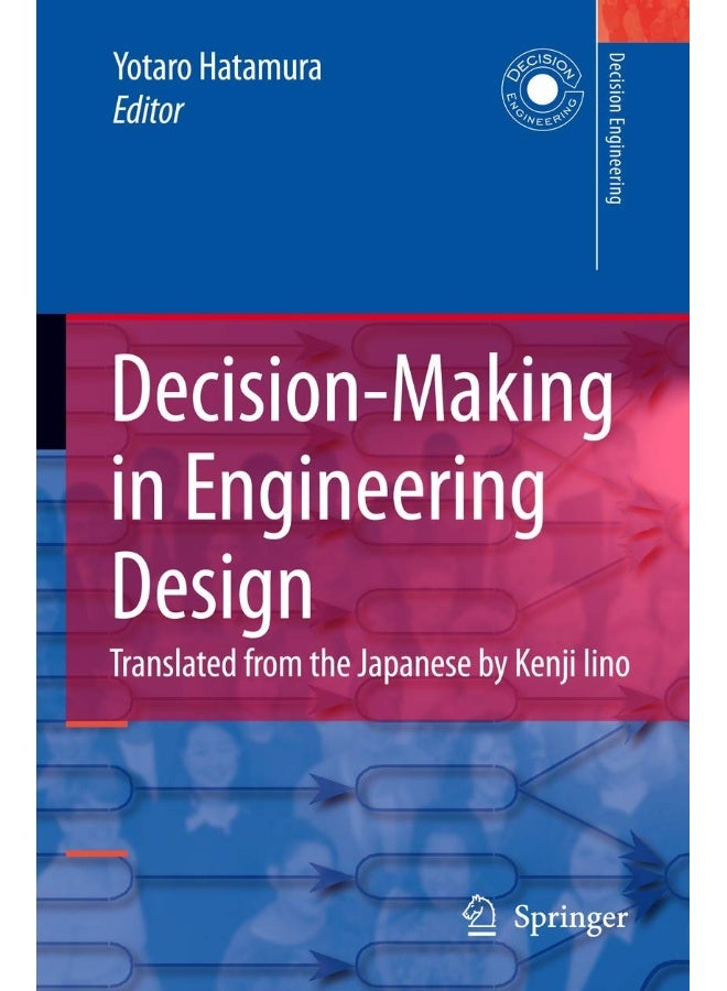 Decision-Making in Engineering Design: Theory and Practice