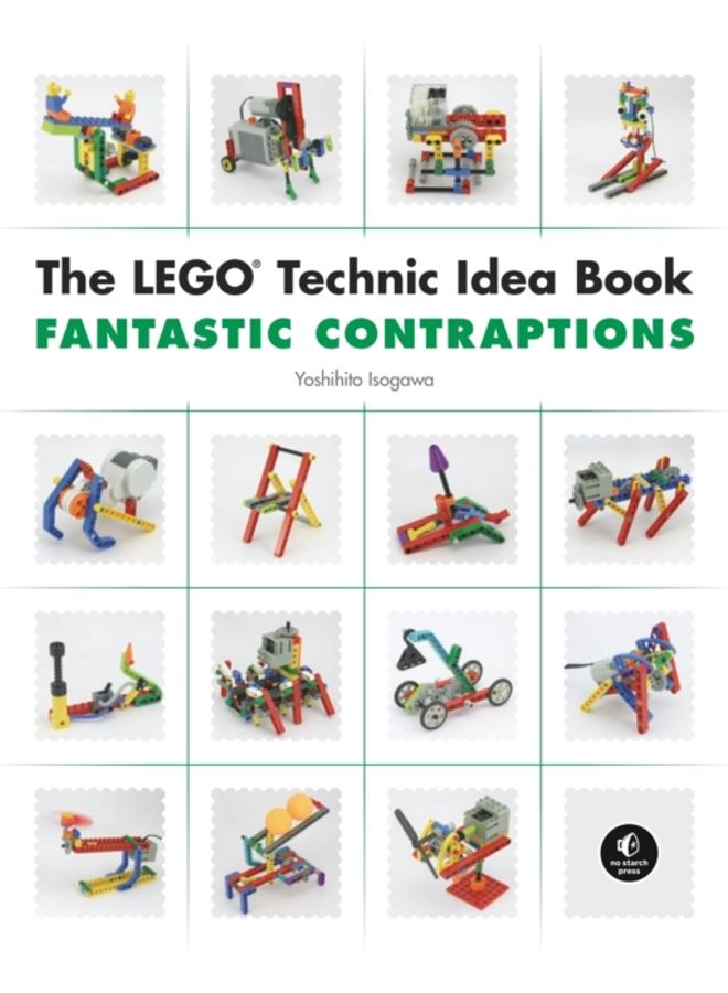 The Lego Technic Idea Book: Fantastic Contraptions