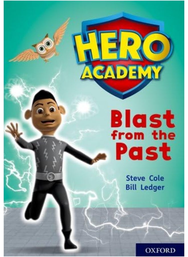 Hero Academy: Oxford Level 10, White Book Band: Blast from the Past 
