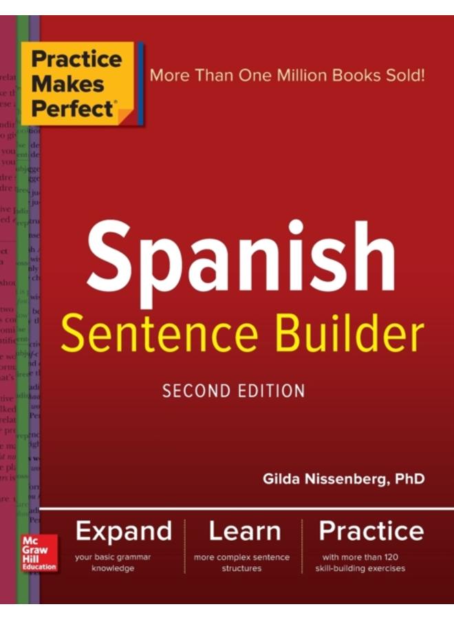 Practice Makes Perfect Spanish Sentence Builder, Second Edition