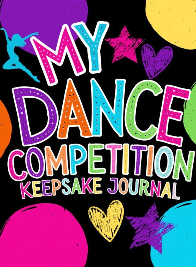 My Dance Competition Keepsake Journal
