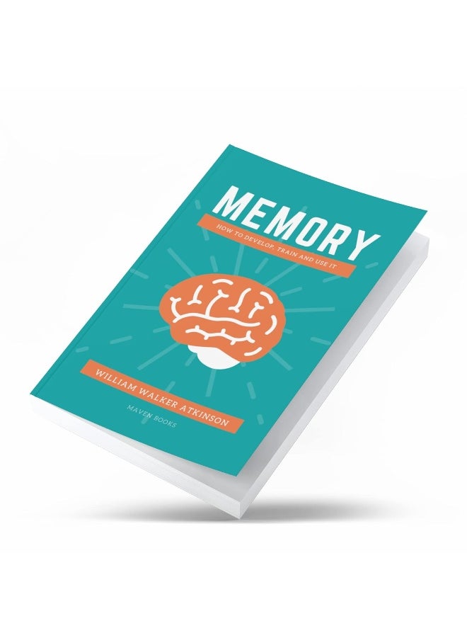 M E M O R Y:How to Develop, Train and Use It  - Image 3
